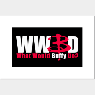 WWBD: What Would Buffy Do? (white text) Posters and Art